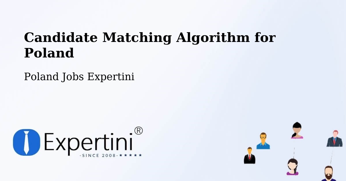 Candidate Matching Algorithm Overview – Murów - Poland Jobs Expertini