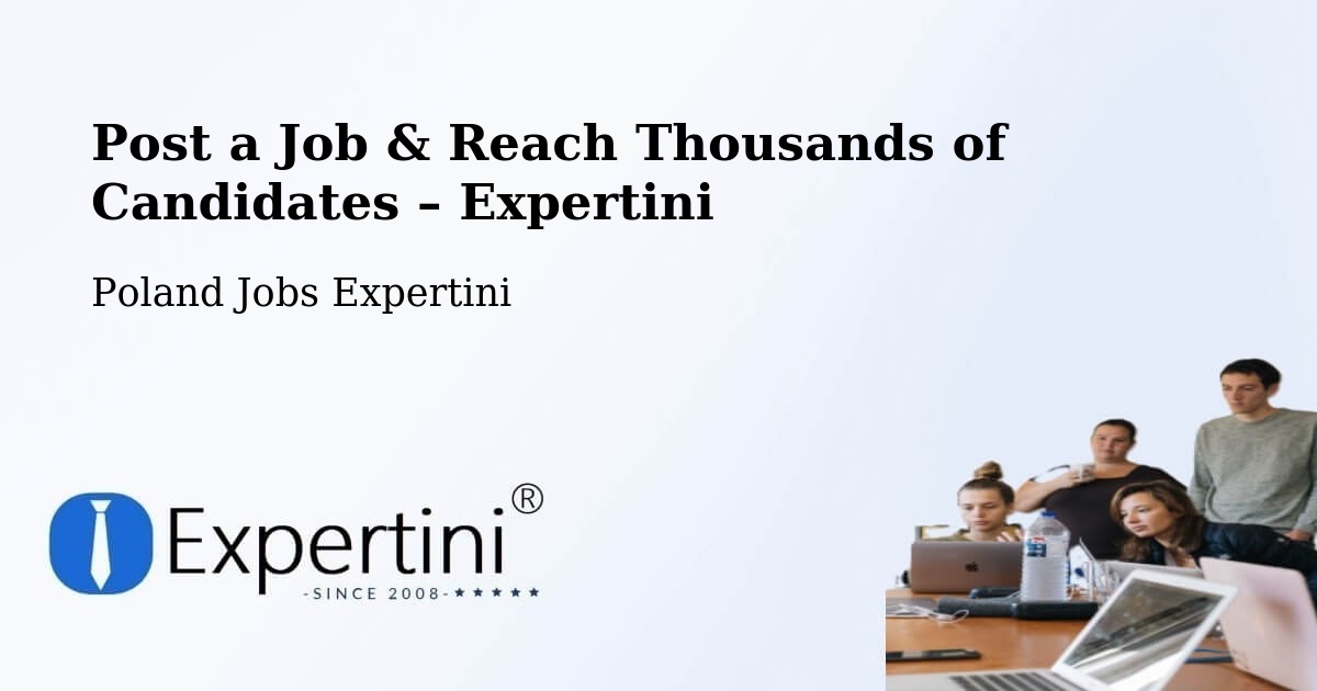 Post a Job in Murów – Hire the Right Talent - Murów, Poland Jobs Expertini